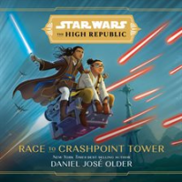 Star_Wars__The_High_Republic__Race_to_Crashpoint_Tower